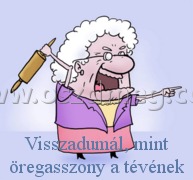 Visszadumál
 
Visszadumál, mint öregasszony a tévének