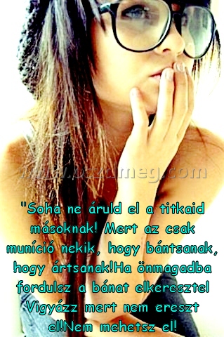 "Soha ne áruld el
 
