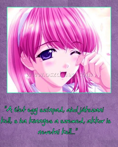 "A élet egy színpad "A élet egy színpad